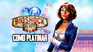 Como Platinar 138  BioShock Infinite PS4  The Complete Edition e PS3 [upl. by Attenauq297]