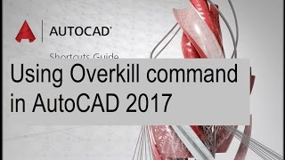 how to Using Overkill command in AutoCAD 2017 [upl. by Eidnyl]