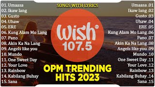 Best Of Wish 1075 Songs New Playlist 2023 With Lyrics  This Band Juan Karlos Moira Dela Torre [upl. by Llenyl]