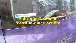 quotFabriquerquot essuieglace arrière [upl. by Drummond]