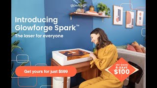 Meet Glowforge Spark LIVE [upl. by Pollux]