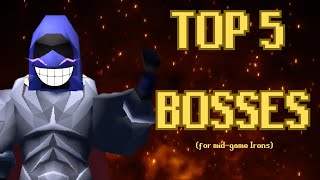 Top 5 bosses for a midgame Ironman  OSRS guide [upl. by Drarehs]