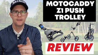 Motocaddy Z1 Push Trolley Review [upl. by Repsihw234]