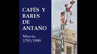 Libro CAFES Y BARES DE ANTAÑO Murcia 17931990 [upl. by Shirlee]