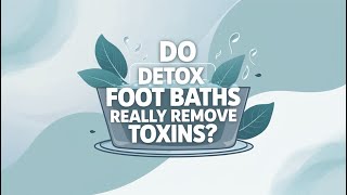 Minute Myth Busters  Do Detox Foot Baths Really Work [upl. by Grady]