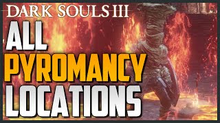 Dark Souls 3 All Pyromancy Locations and Showcase Master of Pyromancy TrophyAcheivement [upl. by Ilrahc455]