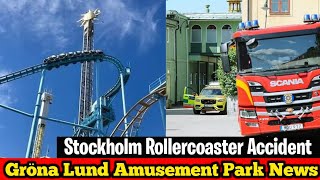 Stockholm Rollercoaster Accident  Gröna Lund Amusement Parks Jetline News 😥 [upl. by Negem23]