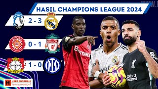 HASIL UCL  REAL MADRID MENANG VS ATALANTA  LIVERPOOL MENANG VS GIRONA  LEVERKUSEN MENANG VS INTER [upl. by Ebner]