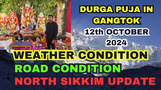 Gangtok Weather Today North Sikkim Update Durga Puja In Gangtok [upl. by Dannel]