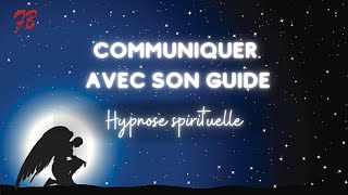 Communiquer avec son guide Séance dhypnose spirituelle [upl. by Leizar]