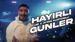 Aydın Kurtoğlu X UZİ  HAYIRLI GÜNLER 02 rappixel [upl. by Moll]