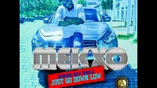 MEKXO  JUST GO DOWN LOW  NEW NIGERIAN SONG 2012  Promo video [upl. by Demmahum]