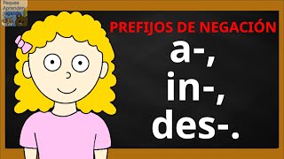 Prefijos de negación para niños A  in  des Video de Peques Aprenden Jugando [upl. by Aidam]