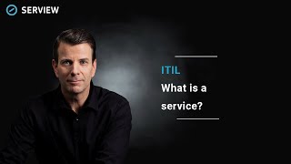 What is a service  ITIL 4  SERVIEW Knowledge Nuggets [upl. by Aneeram889]