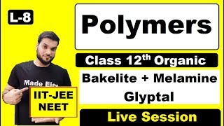 L8 Bakelite  Melamine  Glyptal  Polymers  class12th  JEE NEET [upl. by Cyrilla]