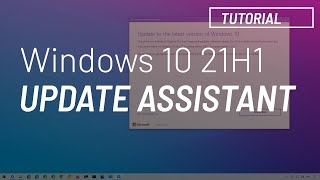 Windows 10 May 2021 Update 21H1 Update Assistant install tutorial [upl. by Ingram]