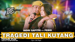 INDRI SAFITRI FEAT FEBRI  TRAGEDI TALI KUTANG OFFICIAL LIVE MUSIC  DC MUSIK [upl. by Aihsoek]