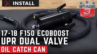 20172018 F150 and Raptor 35L EcoBoost UPR Dual Valve Oil Catch Can Install [upl. by Alejandrina]