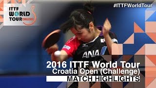 2016 Croatia Open Highlights Miu Hirano vs Samara Elizabeta 14 [upl. by Nylorac125]