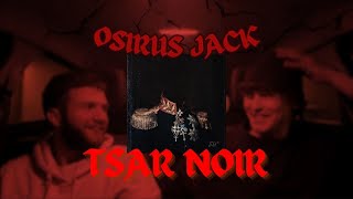 TSAR NOIR  OSIRUS JACK  BLESS ME ft FREEZE CORLEONE  RÉACTION DES FANATIKS [upl. by Elvera316]