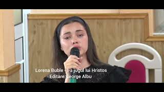 Lorena Buble  Ia jugul lui Hristos pe umeri [upl. by Burr613]