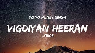 VIGDIYAN HEERAN lyrics I Yo Yo Honey Singh Urvashi Rautela I Honey 30 [upl. by Sema]