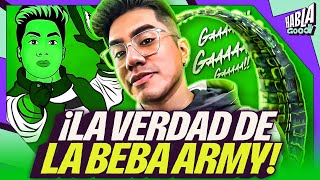 SIDERAL NOS CUENTA TODA LA VERDAD DE LA BEBA ARMY  Habla Good [upl. by Ahsiram372]