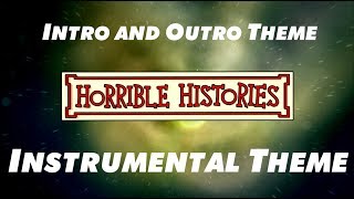 Horrible Histories  Instrumental Theme Includes Intro and Outro Theme NEVER RELEASED  RARE [upl. by Handel93]