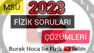 2023 MSÜ FİZİK SORULARI ÇÖZÜMLERi [upl. by Ecnarretal]