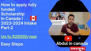 Canada Fully Funded Scholarships 202324Part2  Full Demo Explained canada 2023 scholarships [upl. by Lanuk]