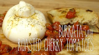 Burrata with Roasted Cherry Tomatoes  Burrata Recipe  Appetizer Idea [upl. by Kcirredal61]