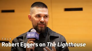 Robert Eggers on The Lighthouse Pairing Robert Pattinson amp Willem Dafoe and Aspect Ratios [upl. by Micheline]