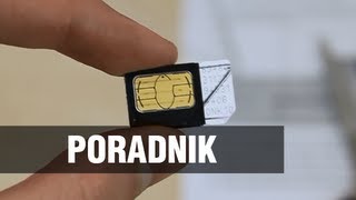 Jak zmniejszyć kartę SIM do MicroNano SIM [upl. by Sidonius]