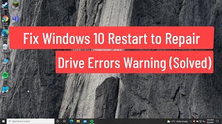 Fix Windows 10 Restart to Repair Drive Errors Warning Solved [upl. by Simsar]