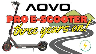 AOVO PRO ESCOOTER  THREE YEARS ON  WHAT YOU NEED TO KNOW [upl. by Laszlo]