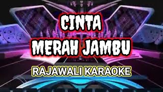 CINTA MERAH JAMBU RAJAWALI KARAOKE [upl. by Radmen816]