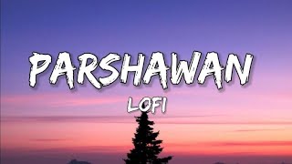 parshawan ll lofi ll slowedreverb ll Harnoor ll lofi music ll Punjabi song ll [upl. by Kamila323]