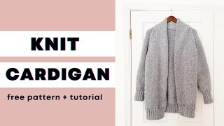 FREE Knitting Pattern  Tutorial  Cozy Shawl Collar Cardigan [upl. by Aniar]