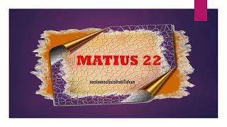 MATIUS 22 [upl. by Willetta851]