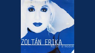 Rólad álmodom  Zoltán Erika Radio Edit [upl. by Eenhat]