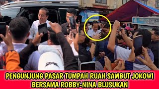 Pengunjung Histeris Lht Kedatangan Pak jokowi RobbyNina Blusukan Beli Bawang Pasar Blauran Salatiga [upl. by Cynera892]