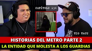 134  Historias del metro parte 2  LA ENTIDAD que molesta a los guardias [upl. by Ailero]