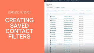 Learning HubSpot  Creating Saved Contact Filters [upl. by Riehl]