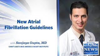 Health News You Can Use  New Atrial Fibrillation Guidelines [upl. by Abran]