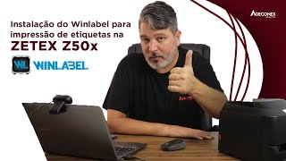 Instalação do Software Winlabel para imprimir na impressora Zetex Z50x [upl. by Auqenahs]