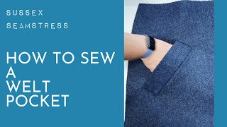 How to Sew a Welt Pocket  Sewing Tutorial  Sussex Seamstress [upl. by Meter]