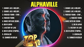 Alphaville Greatest Hits Full Album ▶️ Top Songs Full Album ▶️ Top 10 Hits of All Time [upl. by Malda]