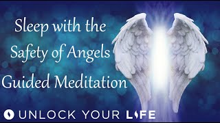 Sleep in the Safety of Angels Guided Meditation Your 4 Angels of Peace Love Hope and Protection [upl. by Aiblis]