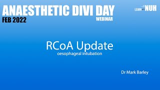 RCoA Update  oesophageal intubation [upl. by Nnylirehs]