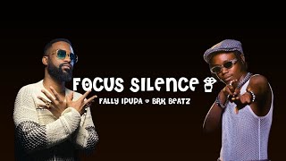 Fally Ipupa  FOCUS SILENCE X Brk Beatz Official Music Audio [upl. by Miranda]